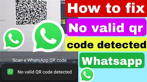 no valid qr code detected whatsapp web